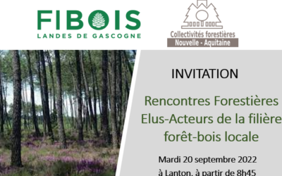 Rencontres Annuelles élus et acteurs de la filière forêt-bois en Gironde, le 20 septembre 2022 à Lanton