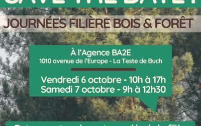 Journées Filière Bois et Forêt –  Bassin d’Arcachon Val de l’Eyre – 6 octobre