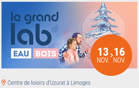 Le Grand Lab’EAU-BOIS // du 13 au 16 novembre 2025, à Limoges